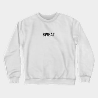 Sweat. Crewneck Sweatshirt